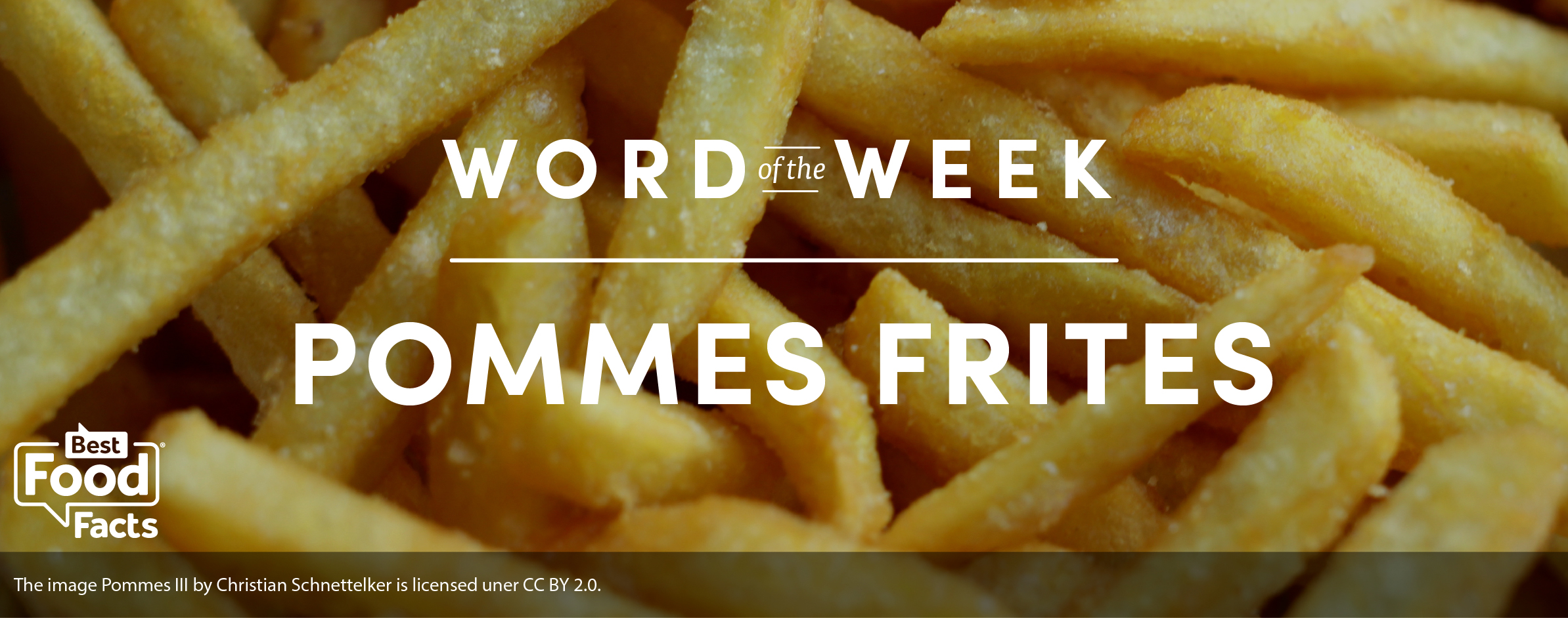 Word of the Week: Pommes Frites | BestFoodFacts.org